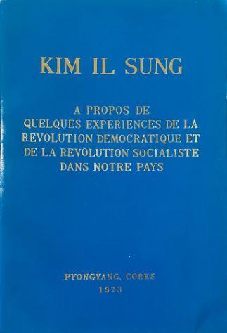 A propos de quelques experiences de la revolution democratique et de la revolution socialiste dans notre pays - Il Sung Kim - copertina