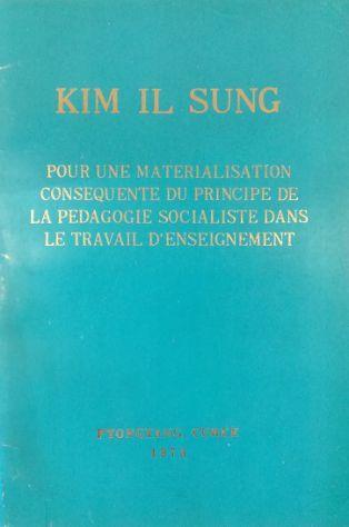 Pour une materialisation consequente du principe de la pedagogie socialiste dans le travail d'enseignement - Il Sung Kim - copertina