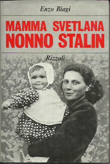 Mamma Svetlana, nonno Stalin - Enzo Biagi - copertina