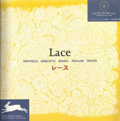 Lace. Dentelle, Merletti, Renda, Encajes, Spitze - Con CD-ROM - Pepin Van Roojen - copertina