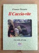 Caccia-vite (il) - Franco Tessaro - copertina