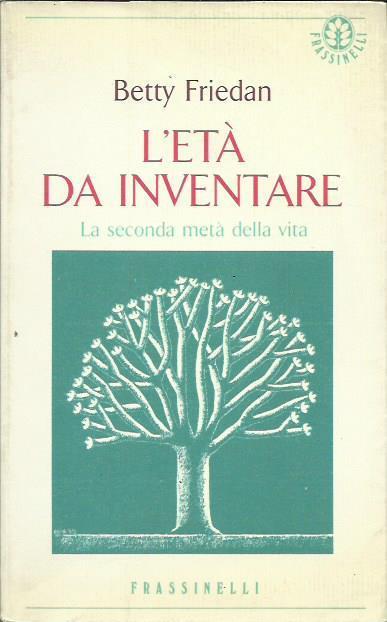 L' età da inventare - Betty Friedan - copertina