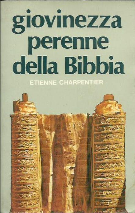Giovinezza perenne della Bibbia - Etienne Charpentier - copertina