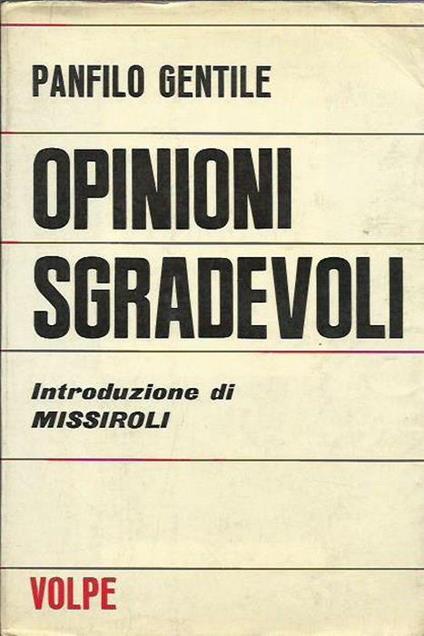 Opinioni sgradevoli (introduzione di Missiroli) - Panfilo Gentile - copertina