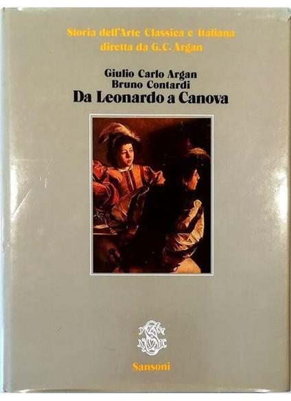 Da Leonardo a Canova - Giulio Carlo Argan - copertina