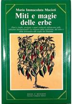 Miti e magie delle erbe Fiori e foglie, profumi e segni zodiacali influiscono sulle relazioni interpersonali? La risposta della tradizione, del mito e della letteratura alle soglie del Duemila