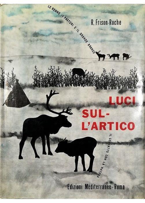 Luci sull'Artico - Roger Frison Roche - copertina