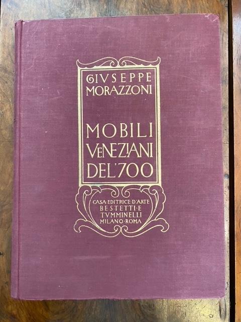 Il mobile veneziano del '700 - Giuseppe Morazzoni - copertina