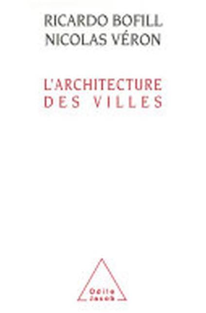 L' Architecture Des Villes Di: Bofill Ricardo - copertina