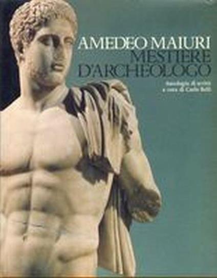 Mestiere D'Archeologo - Amedeo Maiuri - copertina