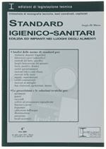 Standard Igienico-Sanitari. Edilizia Ed Impianti Nei Luoghi Degli Alimenti