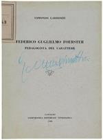 Fedeerico Guglielmo Foerster Pedagogista Del Carattere