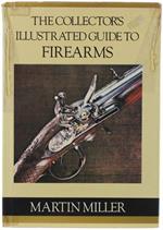 The Collector's Illustrated Guide To Firearms