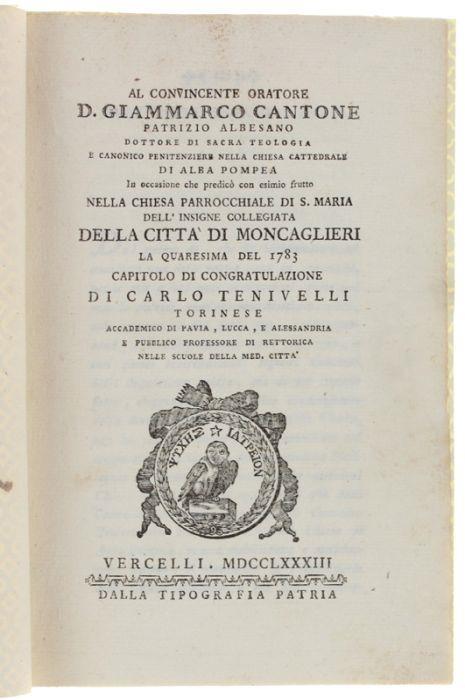 Capitolo Di Congratulazione… Al Convincente Oratore D. Gianmarco Cantone, Patrizio Albesano… In Occasione Che Predicò Con Esimio Frutto Nella Chiesa Parrocchiale Di Santa Maria… Della Città Di Moncalieri, La Quaresimo Del 1783 - Carlo Tonarelli - copertina