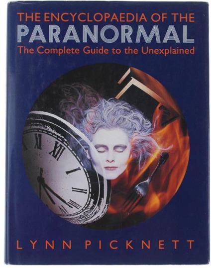 The Encyclopaedia Of The Paranormal. The Complete Guide To The Unexplained - Lynn Picknett - copertina