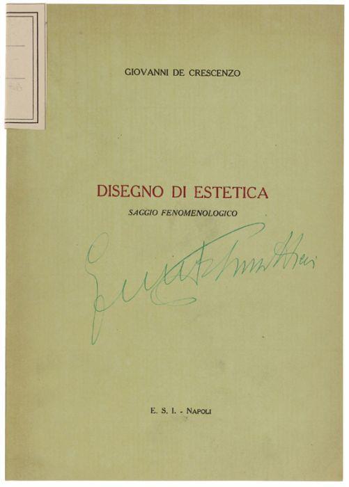 Disegno Di Estetica. Saggio Fenomenologico - Giovanni De Crescenzo - copertina