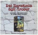 Sulle Tracce Del Medioevo. Dai Baratonia Agli Arcour. Antica Nobilta' E 