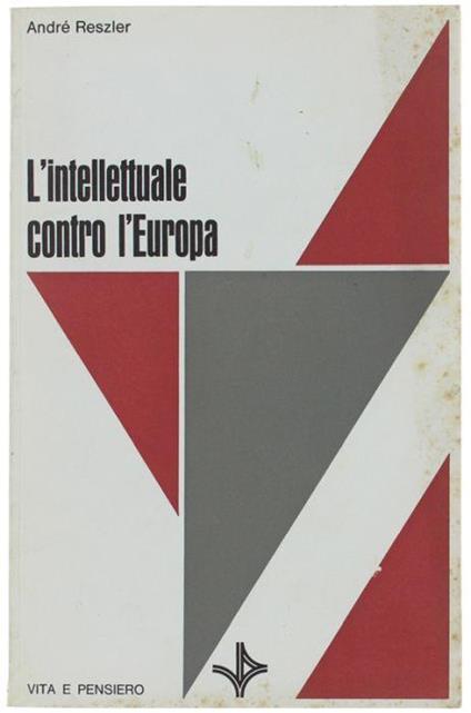 L' Intellettuale Contro L' Europa - André Reszler - copertina