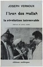 L' Iran Des Mollah. La Revolution Introuvable. Préface De Lionel Jospin