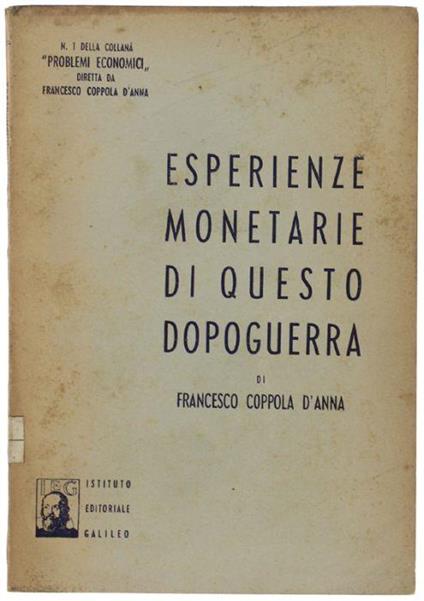 Esperienze Monetarie Di Questo Dopoguerra - Francesco Coppola D'Anna - copertina