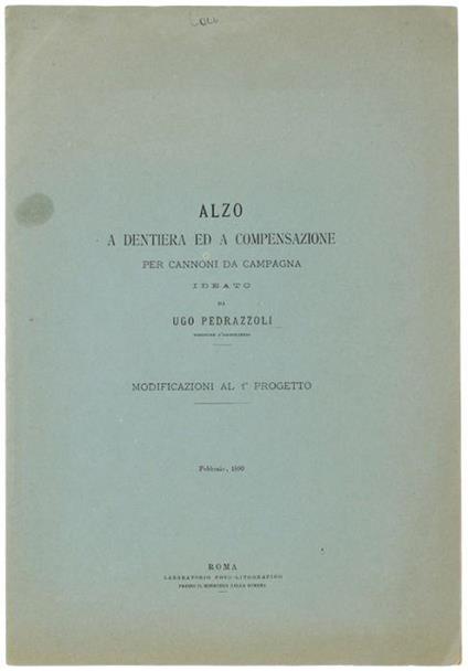 Alzo A Dentiera Ed A Compensazione Per Cannoni Da Campagna. Modificazioni Al 1° Progetto - Ugo Pedrazzoli - copertina