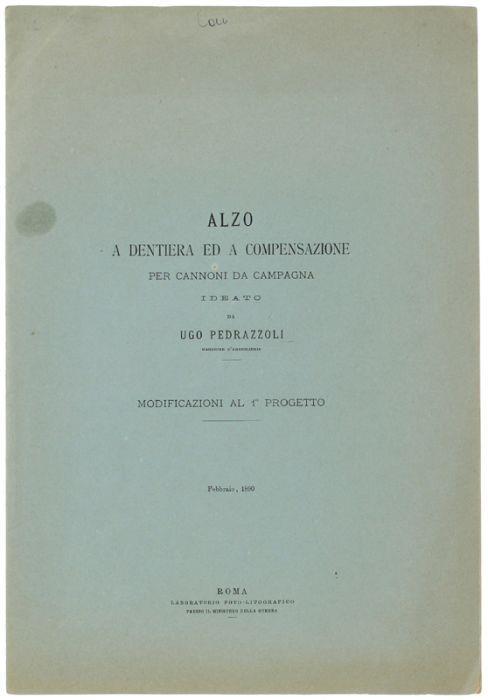 Alzo A Dentiera Ed A Compensazione Per Cannoni Da Campagna. Modificazioni Al 1° Progetto - Ugo Pedrazzoli - copertina