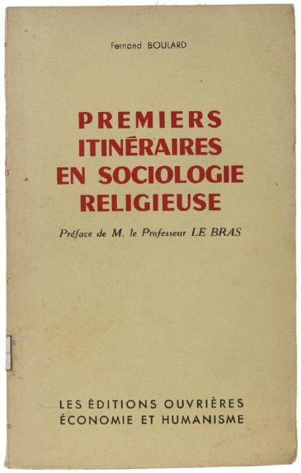 Premiers Itineraires En Sociologie Religieuse. Préface De M. Le Bras - copertina