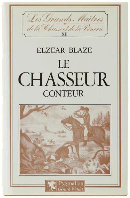 Le Chasseur Conteur - Elzéar Blaze - copertina