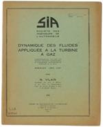 Dynamique Des Fluides Appliquee A La Turbine A Gaz. Turbines Et Compressurs Axiaux