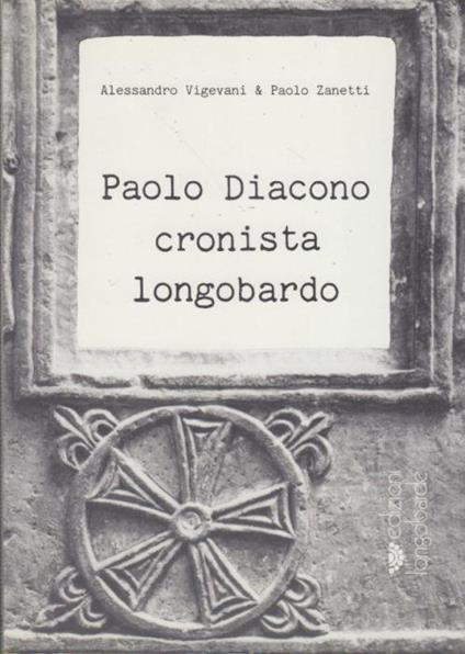 Paolo Diacono cronista longobardo - Alessandro Vigevani - copertina