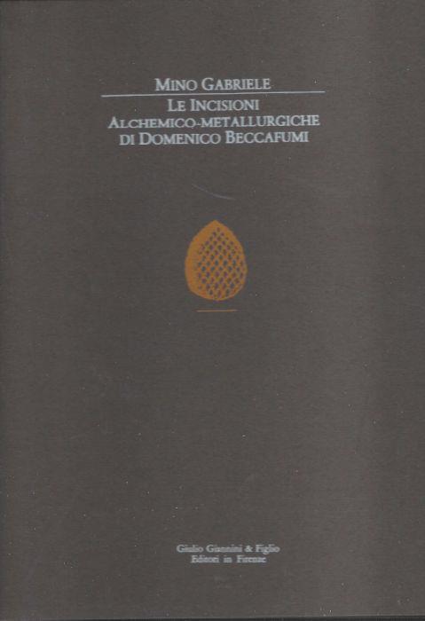 Le Incisioni Alchemico-Metallurgiche Di Domenico Beccafumi - Mino Gabriele - copertina