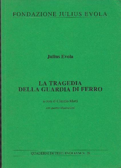 La Tragedia Della Guardia Di Ferro - Julius Evola - copertina