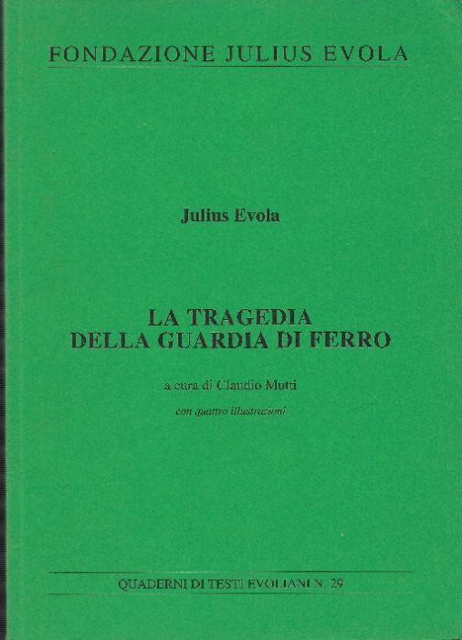 La Tragedia Della Guardia Di Ferro - Julius Evola - copertina