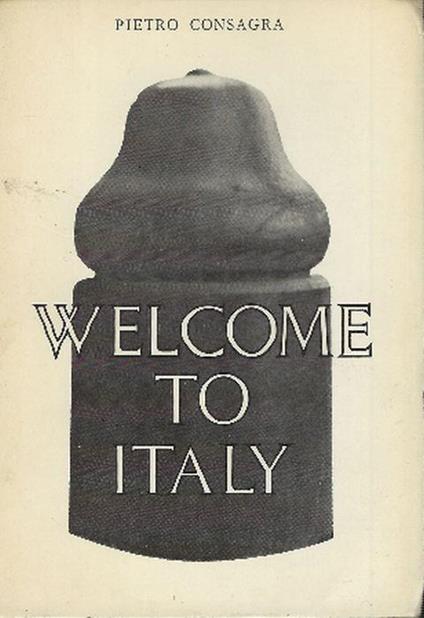 Welcome To Italy - Pietro Consagra - copertina