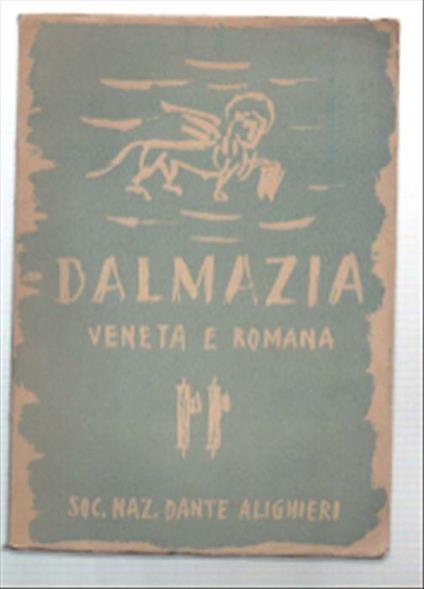 Dalmazia Veneta E Romana - Alberto Consiglio - copertina