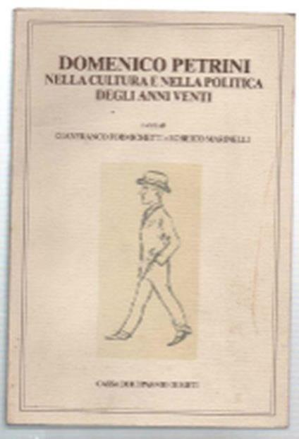 Domenico Pertini Nella Cultura E Nella Politica Degli Anni Venti. Atti Del Co.. - Gianfranco Formichetti - copertina