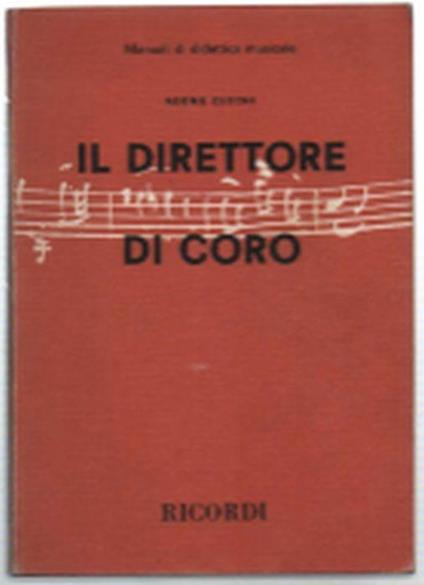 Il Direttore Di Coro Teoria E Pratica - Adone Zecchi - copertina