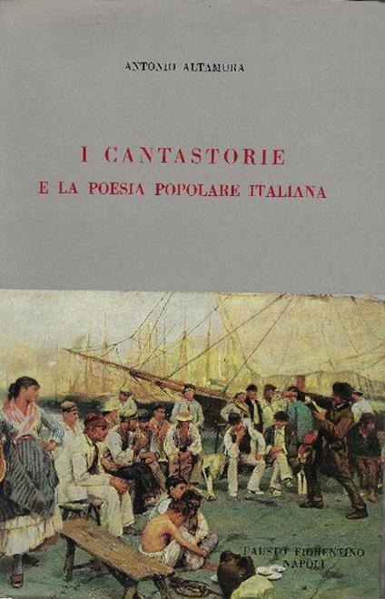 I Cantastorie E La Poesia Popolare Italiana - Antonio Altamura - copertina