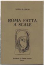 Roma Fatta A Scale