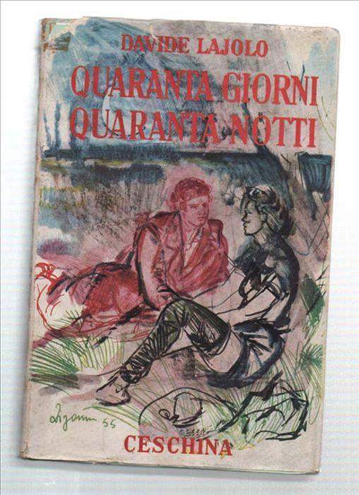 Quaranta Giorni Quaranta Notti - Davide Lajolo - copertina