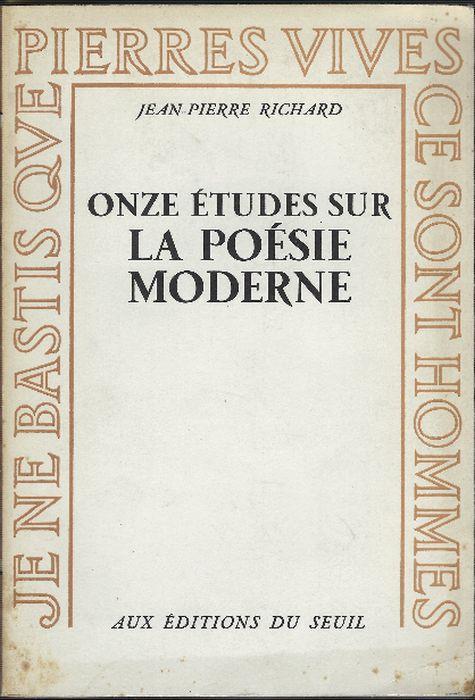 Onze Études Su La Poésie Moderne - Jean-Pierre Richard - copertina