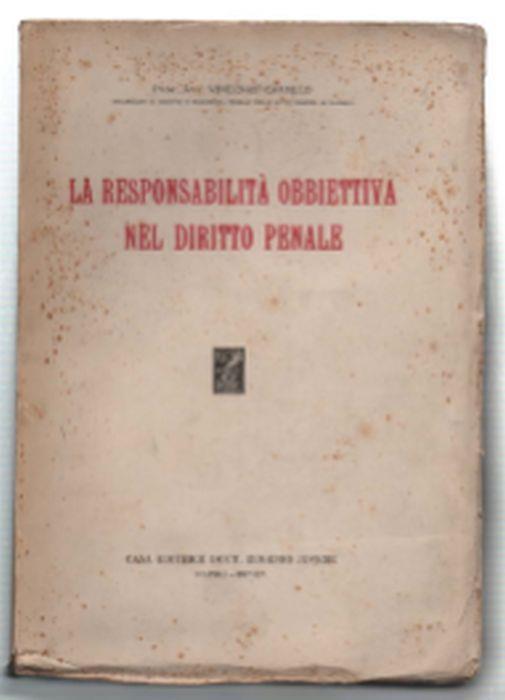La Responsabilità Obbiettiva Nel Diritto Penale - Vincenzo Cavallo - copertina