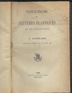 Théorie De L'equilibre Des Systemes Élastiques Et Ses Applications Par A. Cas..