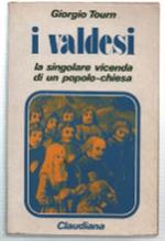 I Valdesi La Singolare Vicenda Di Un Popolo-Chiesa (1170 - 1976)