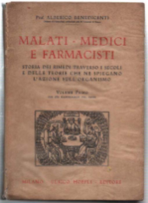 Malati - Medici E Farmacisti. Storia Dei Rimedi Traverso I Secoli E Delle Teo.. - Alberico Benedicenti - copertina