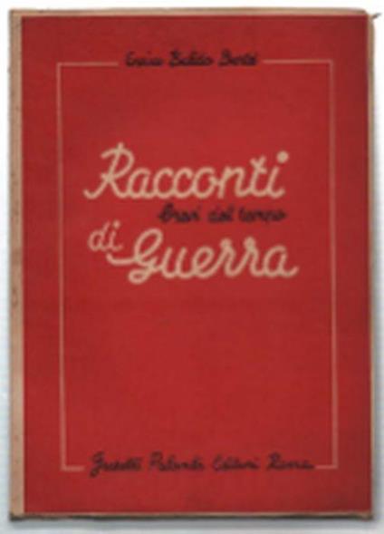 Racconti Brevi Del Tempo Di Guerra - Enrico Bertè - copertina