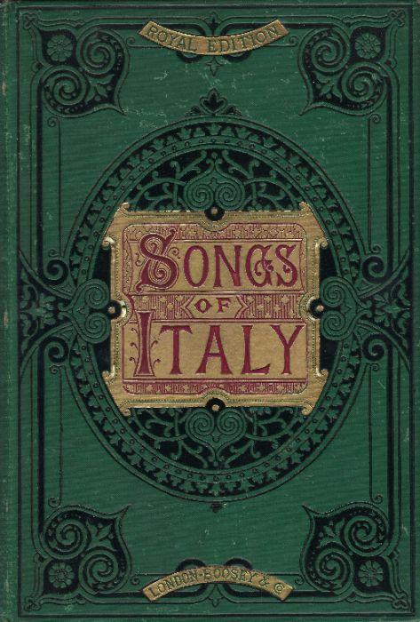 Songs Of Italy Containing 54 Canti Popolari Of Naples, Florence.. - Marta X - copertina