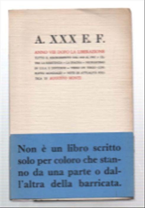 A. Xxx E. F. Anno Viii Dopo La Liberazione. Tutto Il Risorgimento Dal 1848 Al.. - Augusto Monti - copertina