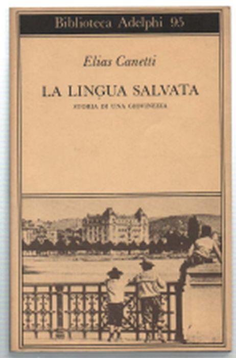 La Lingua Salvata- Storia Di Una Giovinezza - Elias Canetti - copertina
