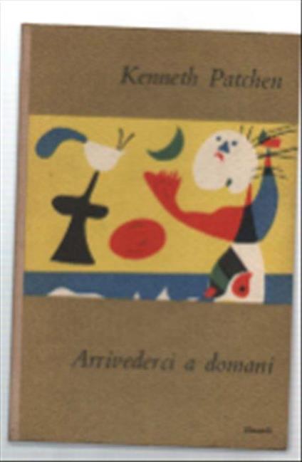 Arrivederci A Domani - Kenneth Patchen - copertina